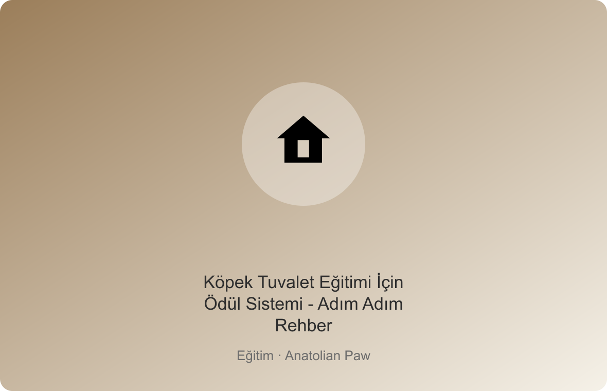 Köpek Tuvalet Eğitimi İçin Ödül Sistemi - Adım Adım Rehber